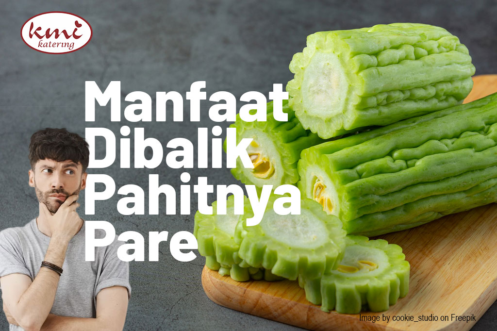 Manfaat Dibalik Pahitnya Pare