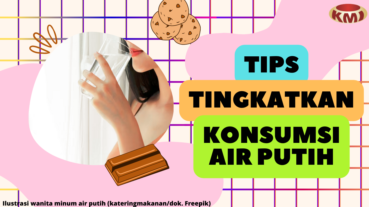 10 Tips untuk Meningkatkan Konsumsi Air Putih Harian Anda