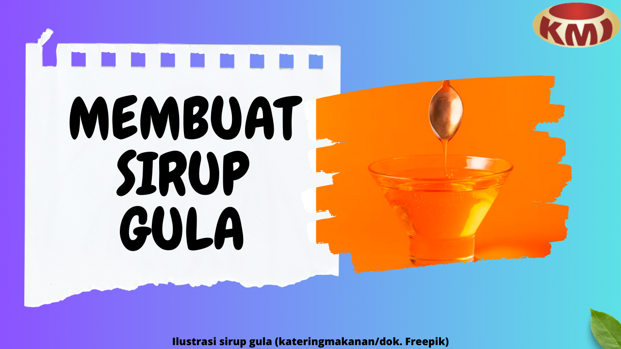 Cara Membuat Sirup Gula Sendiri di Rumah: Nikmati Manisnya