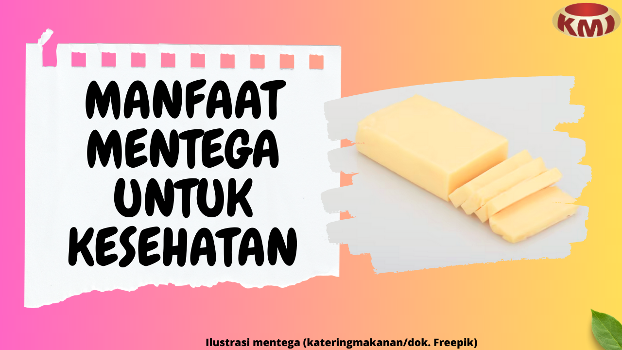 8 Manfaat Mentega untuk Kesehatan Tubuh Anda