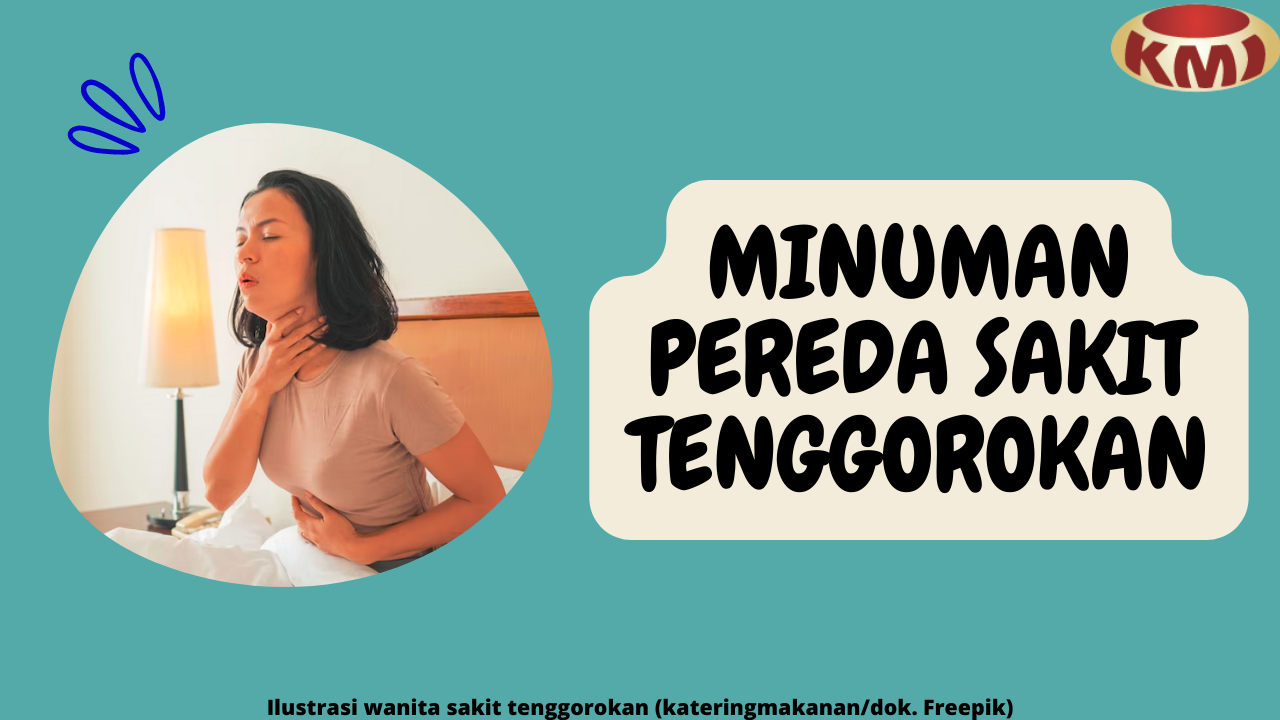 7 Minuman Pereda Sakit Tenggorokan yang Ampuh dan Dijamin Efektif