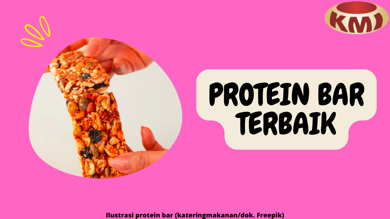 6 Pilihan Protein Bar Terbaik yang Enak dan Berkualitas