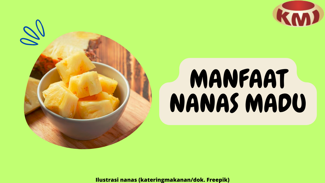 11 Manfaat Menyehatkan dari Nanas Madu yang Wajib Diketahui