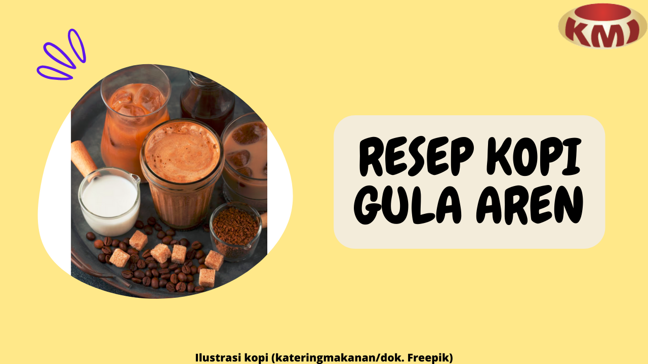 4 Resep Spesial Kopi Gula Aren untuk Pecinta Kopi